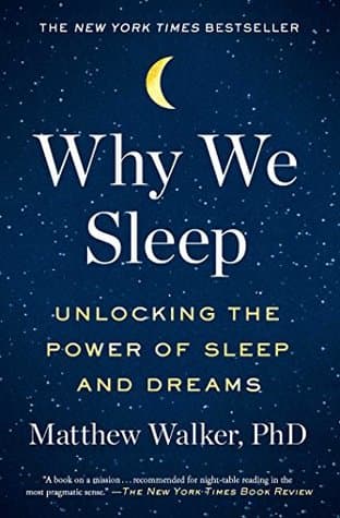Cover of Why We Sleep: Unlocking the Power of Sleep and Dreams