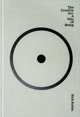 Cover of The Creative Act: a Way of Being