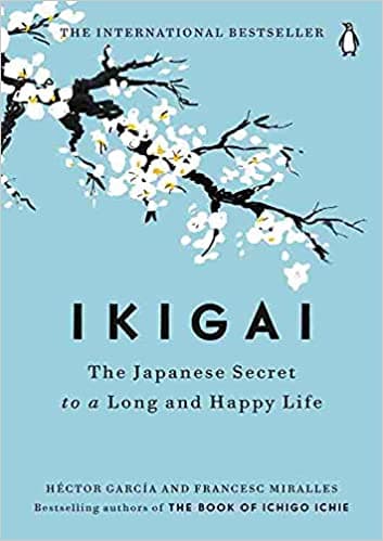 Cover of Ikigai: the Japanese Secret to a Long and Happy Life